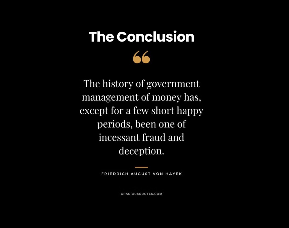 Quote from Austrian Economist Friedrich Hayek about the history of governments managing money